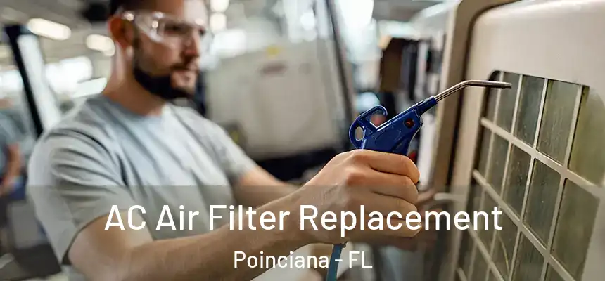 AC Air Filter Replacement Poinciana - FL