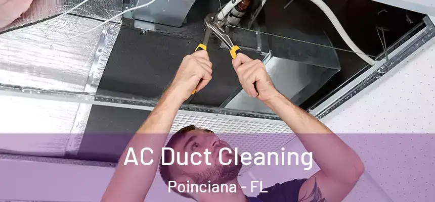 AC Duct Cleaning Poinciana - FL