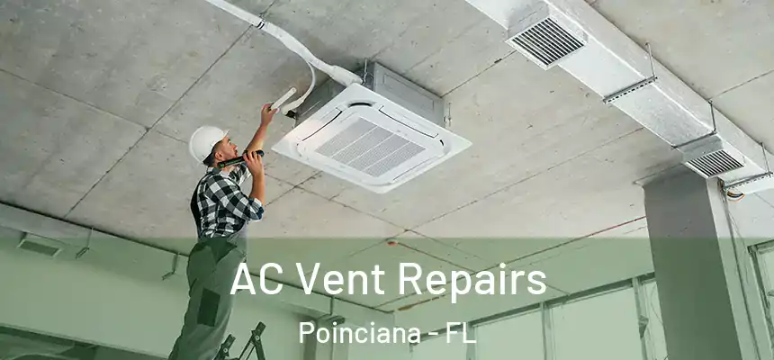 AC Vent Repairs Poinciana - FL