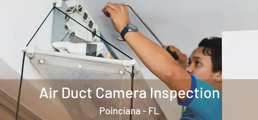 Air Duct Camera Inspection Poinciana - FL