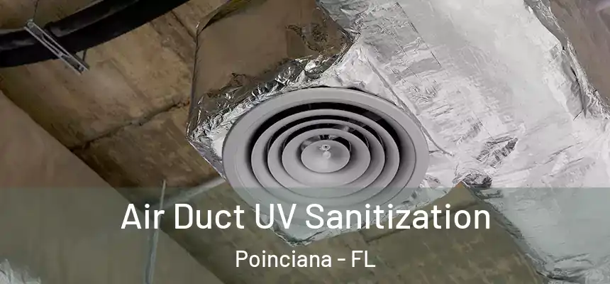 Air Duct UV Sanitization Poinciana - FL