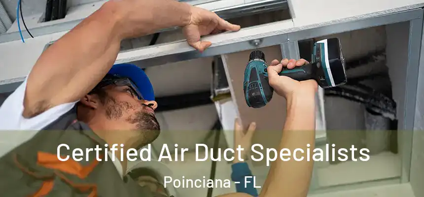 Certified Air Duct Specialists Poinciana - FL