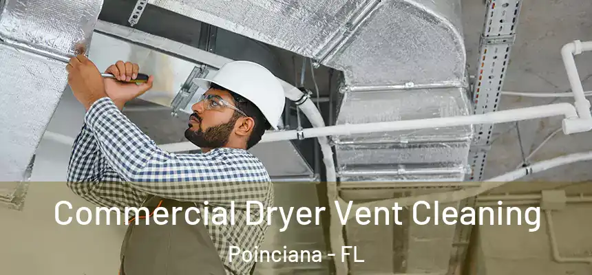 Commercial Dryer Vent Cleaning Poinciana - FL