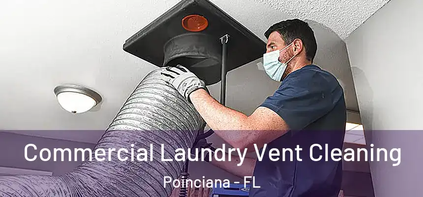 Commercial Laundry Vent Cleaning Poinciana - FL