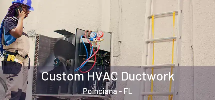 Custom HVAC Ductwork Poinciana - FL
