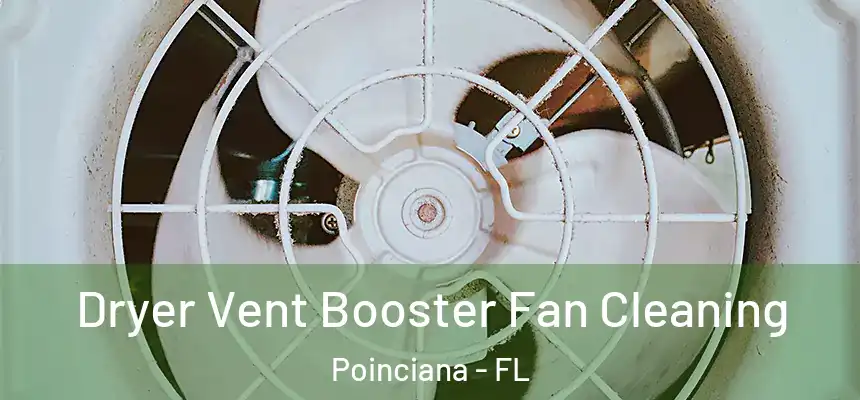 Dryer Vent Booster Fan Cleaning Poinciana - FL