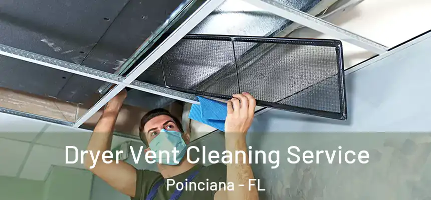Dryer Vent Cleaning Service Poinciana - FL