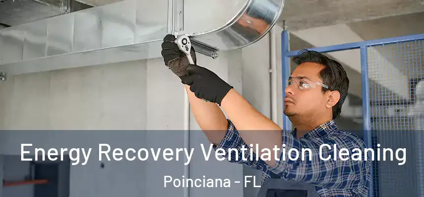 Energy Recovery Ventilation Cleaning Poinciana - FL