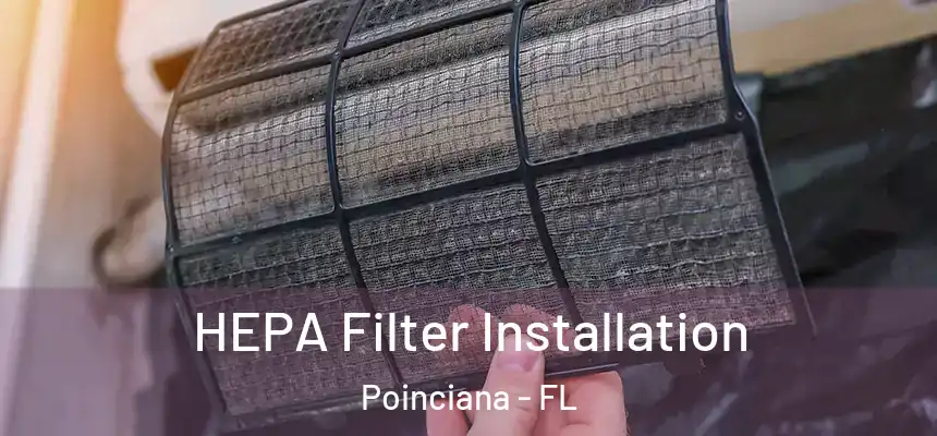 HEPA Filter Installation Poinciana - FL