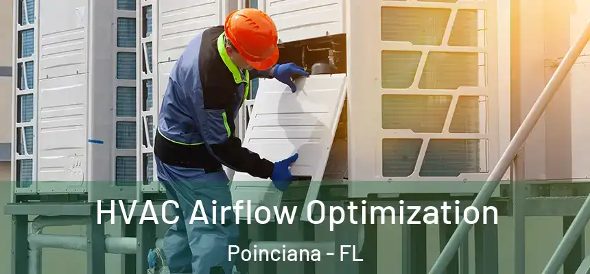 HVAC Airflow Optimization Poinciana - FL