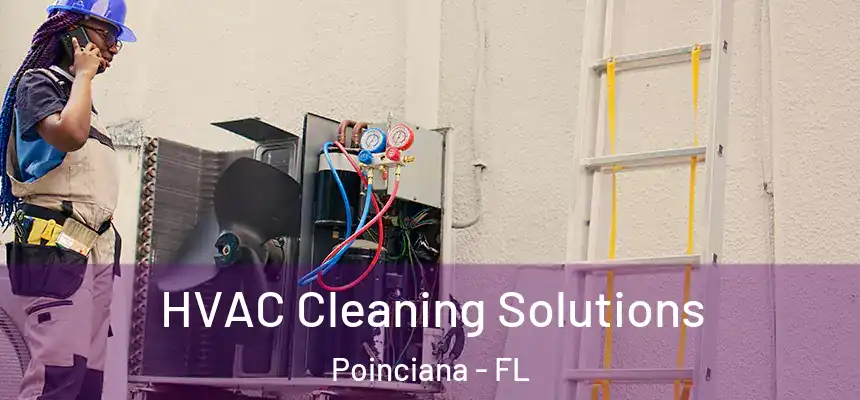HVAC Cleaning Solutions Poinciana - FL