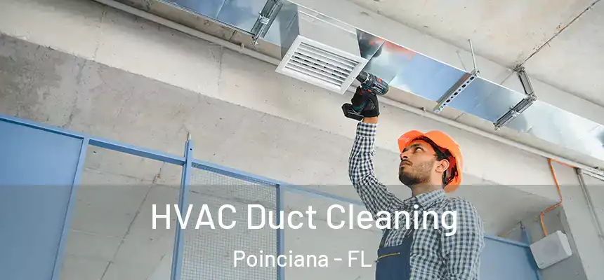 HVAC Duct Cleaning Poinciana - FL
