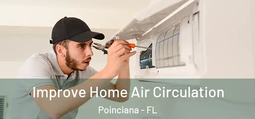 Improve Home Air Circulation Poinciana - FL