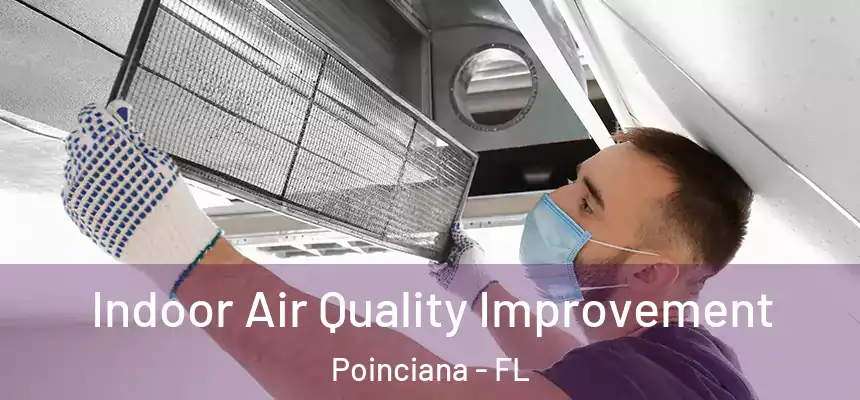 Indoor Air Quality Improvement Poinciana - FL