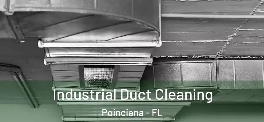 Industrial Duct Cleaning Poinciana - FL