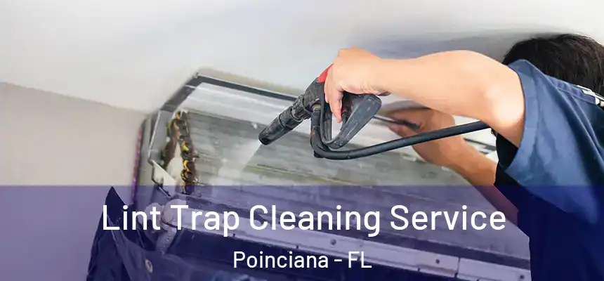 Lint Trap Cleaning Service Poinciana - FL