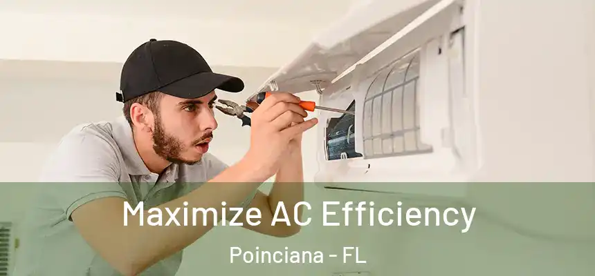 Maximize AC Efficiency Poinciana - FL