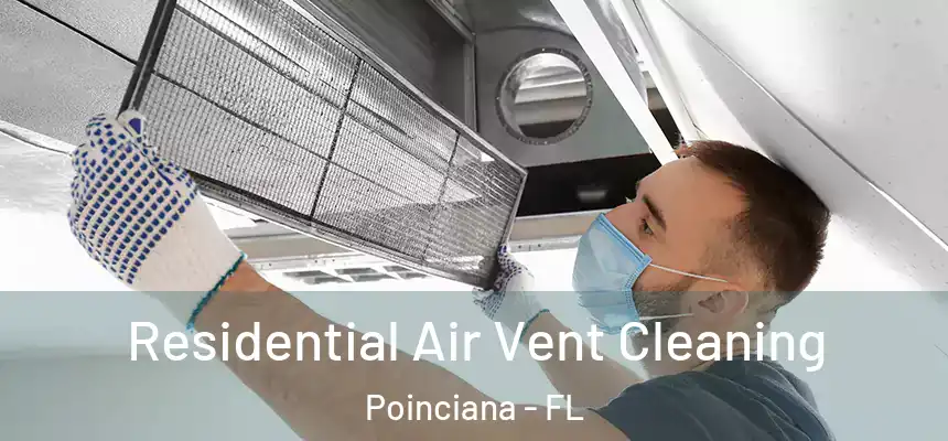 Residential Air Vent Cleaning Poinciana - FL