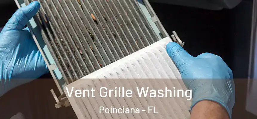 Vent Grille Washing Poinciana - FL